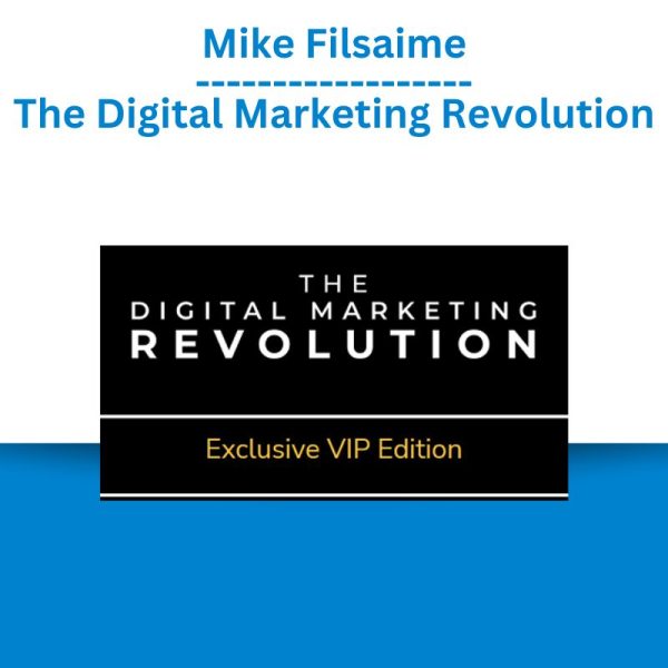 Mike Filsaime – The Digital Marketing Revolution