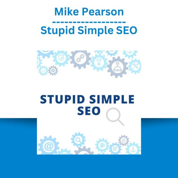 Mike Pearson – Stupid Simple SEO