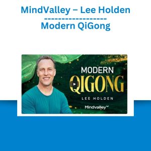 MindValley – Lee Holden – Modern QiGong