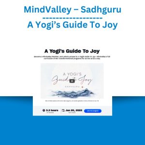 MindValley – Sadhguru – A Yogi’s Guide To Joy