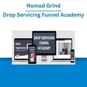 Nomad Grind – Drop Servicing Funnel Academy