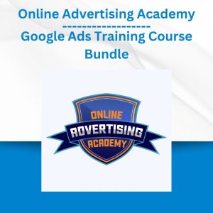 Online Advertising Academy - Google Ads Training Course Bundle