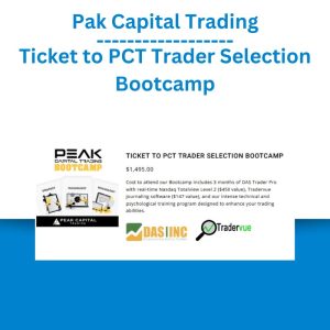 Pak Capital Trading – Ticket to PCT Trader Selection Bootcamp