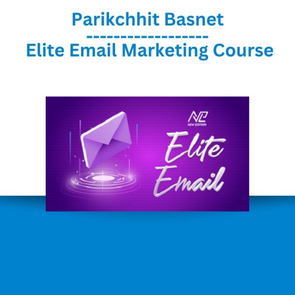 Parikchhit Basnet – Elite Email Marketing Course