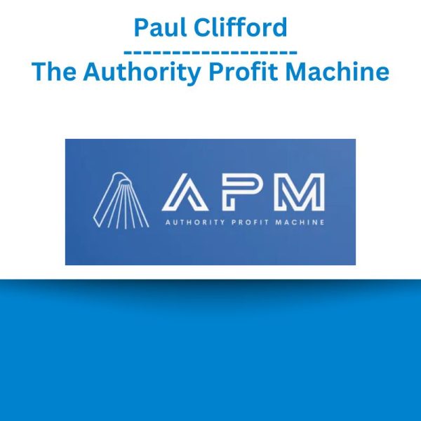 Paul Clifford - The Authority Profit Machine