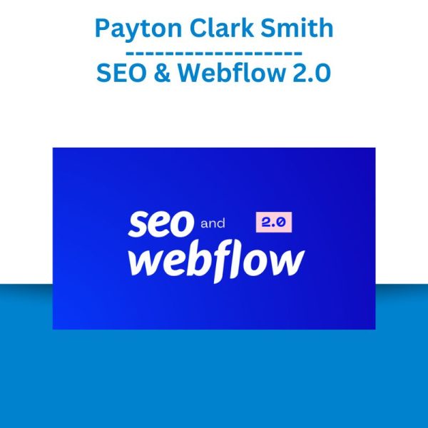 Payton Clark Smith – SEO & Webflow 2.0 (1)