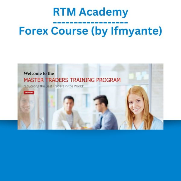 RTM Academy - Forex Course (by Ifmyante)