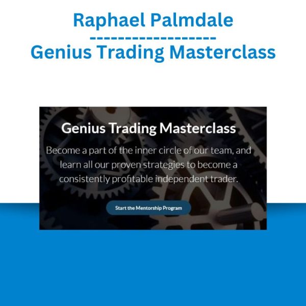 Raphael Palmdale – Genius Trading Masterclass