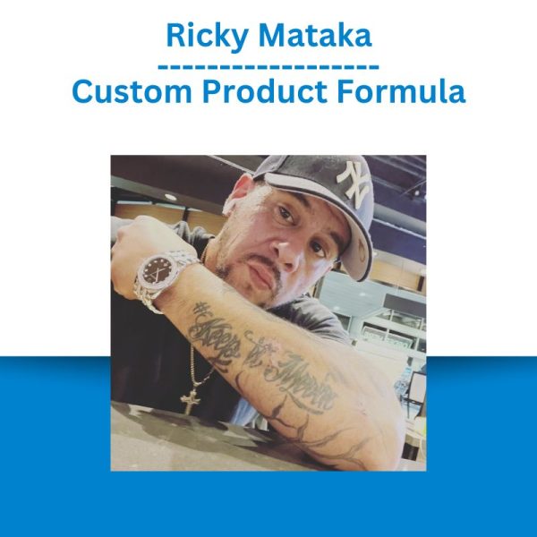 Ricky Mataka – Custom Product Formula