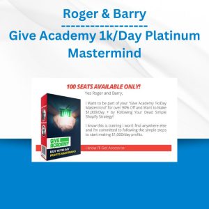 Roger & Barry - Give Academy 1kDay Platinum Mastermind