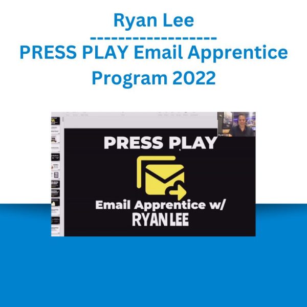 Ryan Lee – PRESS PLAY Email Apprentice Program 2022