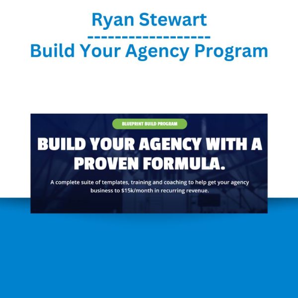 Ryan Stewart – Build Your Agency Program