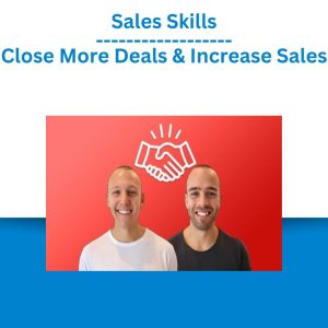 Sales Skills - Close More Deals & Increase Sales