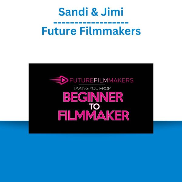 Sandi & Jimi – Future Filmmakers