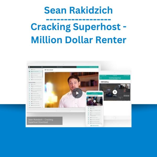 Sean Rakidzich - Cracking Superhost - Million Dollar Renter