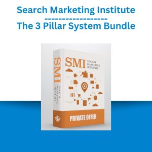 Search Marketing Institute – The 3 Pillar System Bundle