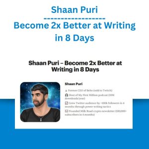 Shaan Puri – Become 2x Better at Writing in 8 Days