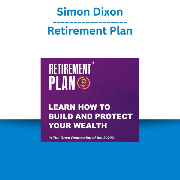 Simon Dixon – Retirement Plan