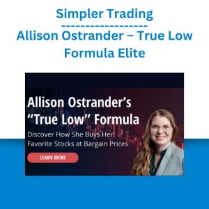 Simpler Trading – Allison Ostrander – True Low Formula Elite