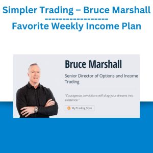 Simpler Trading – Bruce Marshall – Favorite Weekly Income Plan