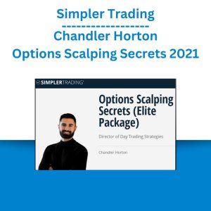 Simpler Trading – Chandler Horton – Options Scalping Secrets 2021