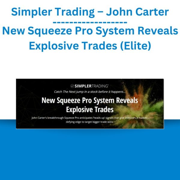 Simpler Trading – John Carter – New Squeeze Pro System Reveals Explosive Trades (Elite)