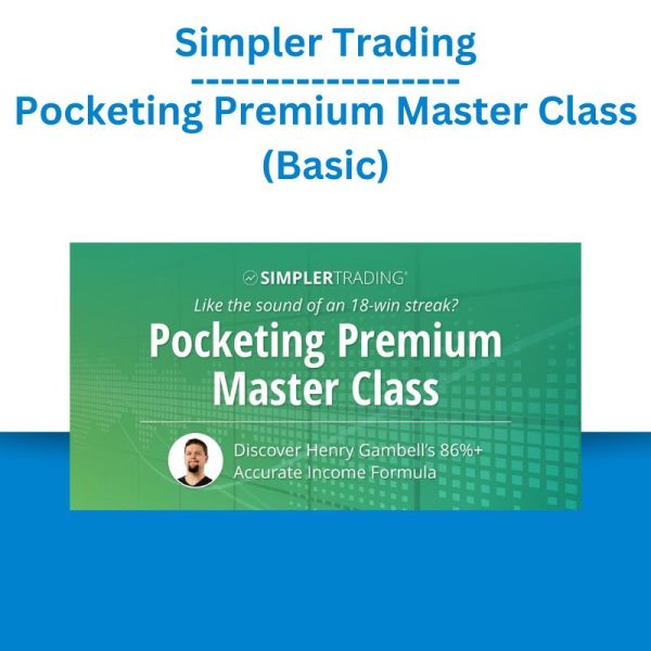 Simpler Trading – Pocketing Premium Master Class (Basic)