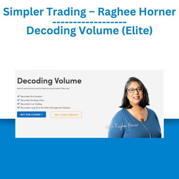 Simpler Trading – Raghee Horner – Decoding Volume (Elite)