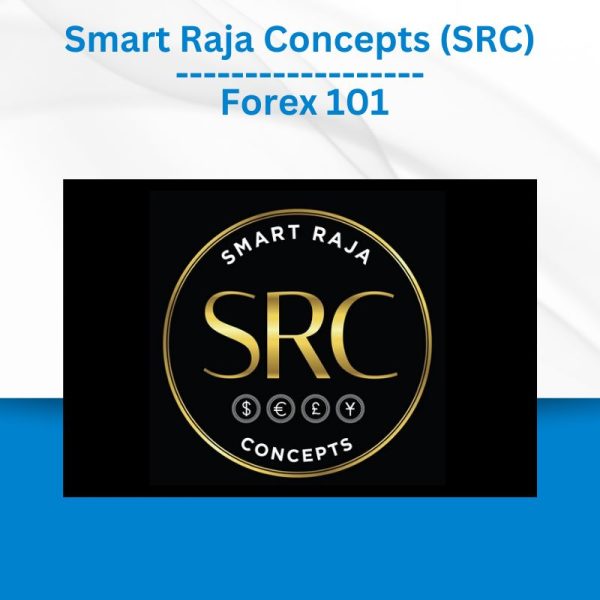 Smart Raja Concepts (SRC) - Forex 101