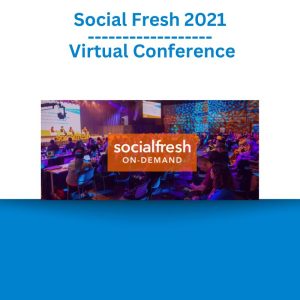 Social Fresh 2021 – Virtual Conference