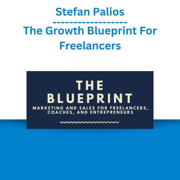 Stefan Palios – The Growth Blueprint For Freelancers