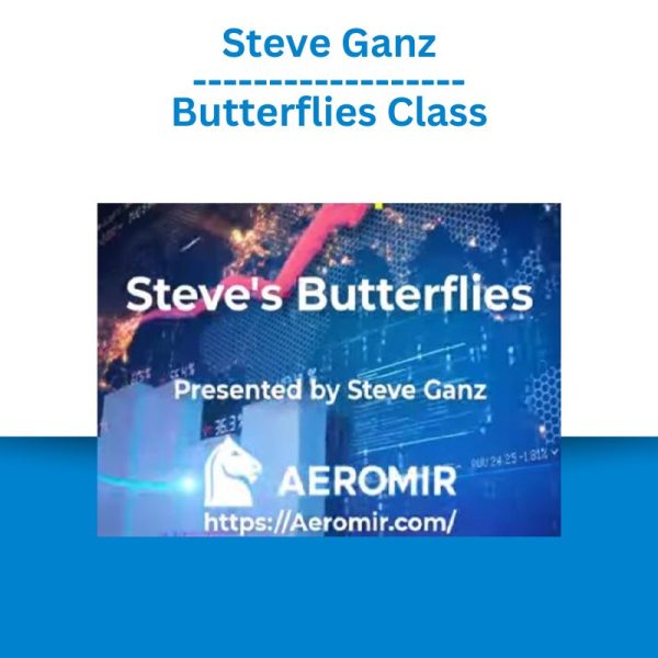 Steve Ganz – Butterflies Class