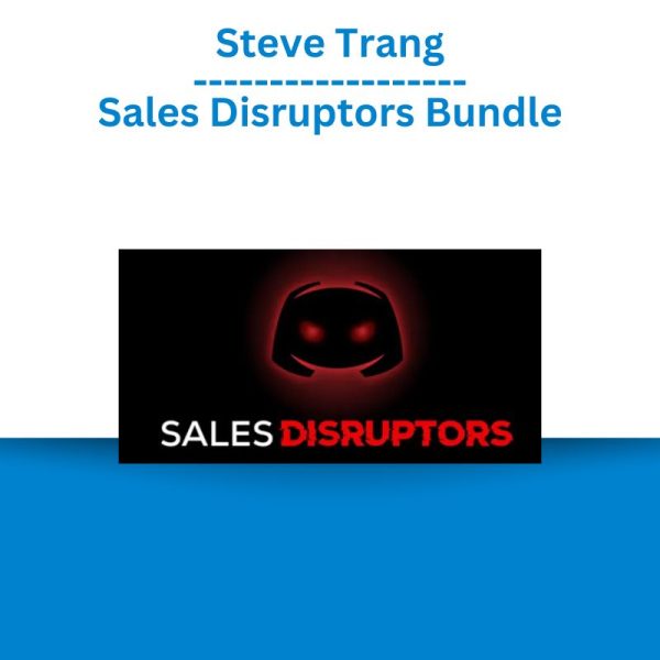 Steve Trang – Sales Disruptors Bundle