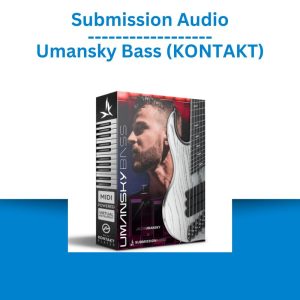 Submission Audio - Umansky Bass (KONTAKT)