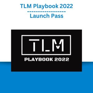 TLM Playbook 2022 – Launch Pass