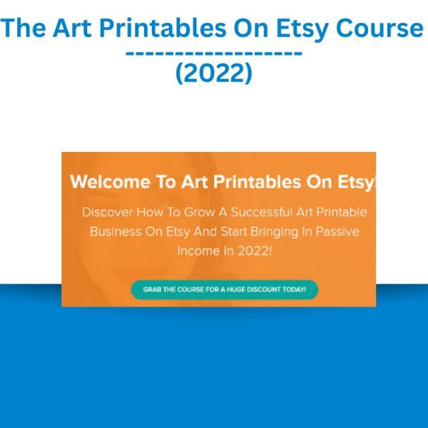 The Art Printables On Etsy Course (2022)