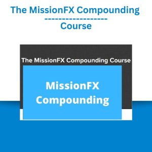 The MissionFX Compounding Course