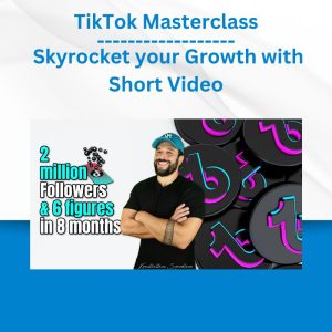 TikTok Masterclass - Skyrocket your Growth with Short Video