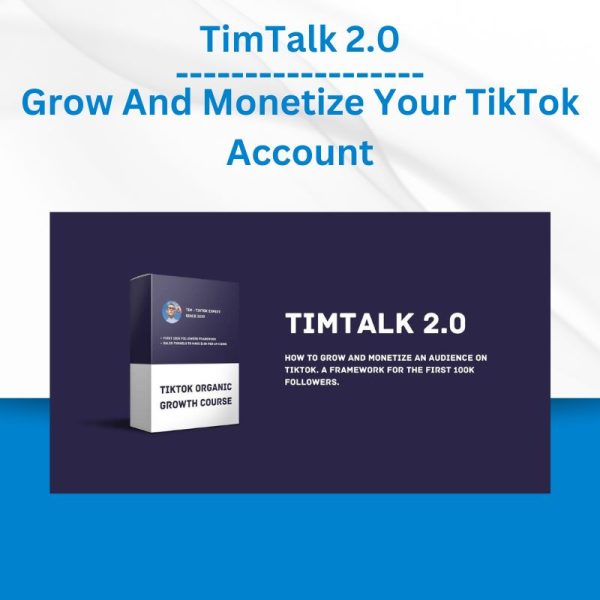 TimTalk 2.0 - Grow And Monetize Your TikTok Account