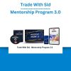 Trade With Sid – Mentorship Program 3.0