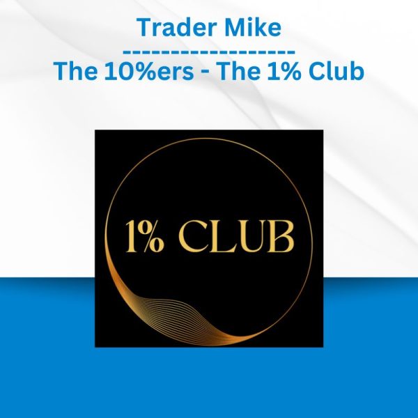 Trader Mike - The 10%ers - The 1% Club