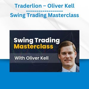 Traderlion – Oliver Kell – Swing Trading Masterclass