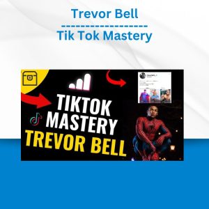 Trevor Bell - Tik Tok Mastery