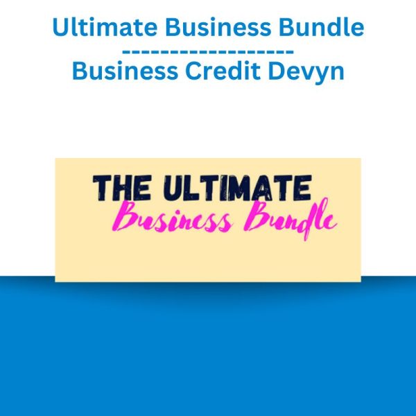 Ultimate Business Bundle – Business Credit Devyn