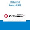VidSummit – Replays (2022)
