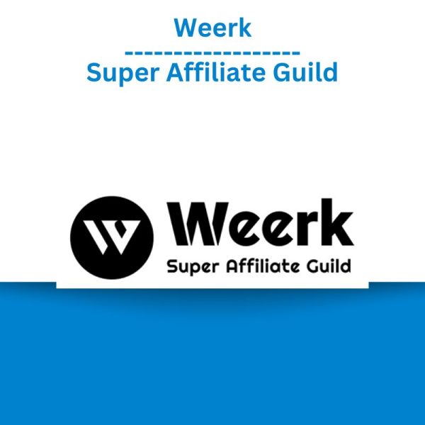 Weerk – Super Affiliate Guild