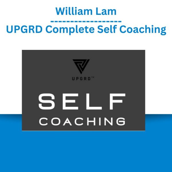 William Lam – UPGRD Complete Self Coaching