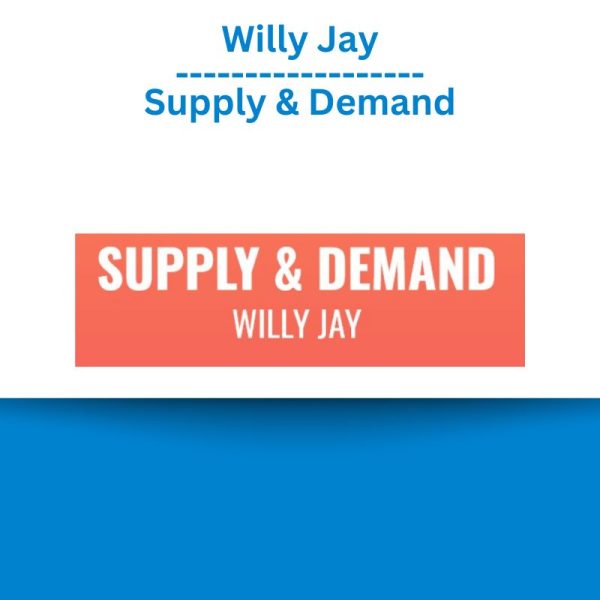 Willy Jay – Supply & Demand