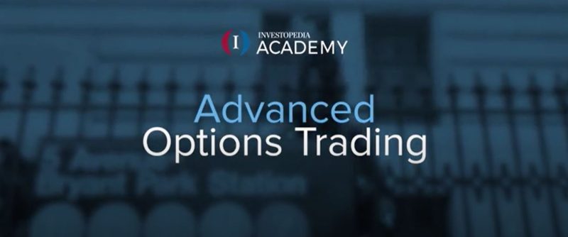 Investopedia Academy - Advanced Options Trading 2