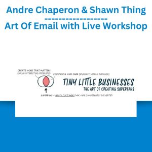 Andre Chaperon & Shawn Thing – Art Of Email with Live Workshop